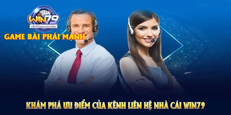 Những trường hợp nào cần liên hệ Win79?