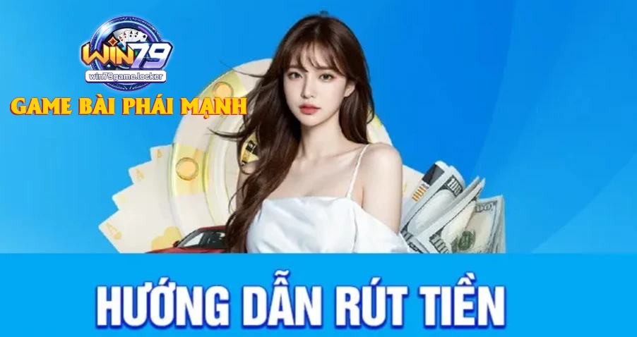 Nguyên tắc cần nhớ khi rút tiền WIN79